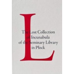 The Lost Collection of Incunabula of the Seminary Library in Płock