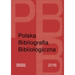 Polska Bibliografia Bibliologiczna 2016