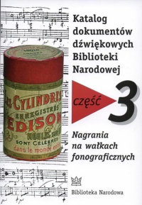 Katalog dokumentów dźwiękowych Biblioteki Narodowej: część 3