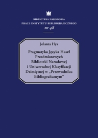 Pragmatyka Języka Haseł Przedmiotowych Biblioteki Narodowej i Uniwersalnej Klasyfikacji Dziesiętnej w \