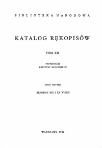 Katalog rękopisów Biblioteki Narodowej: T. 12