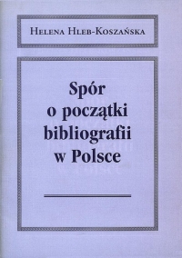 Spór o początki bibliografii w Polsce