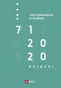 Ruch Wydawniczy w Liczbach T. 71: 2020 Książki