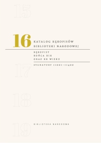 Katalog Rękopisów Biblioteki Narodowej: T. 16