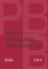 Polska Bibliografia Bibliologiczna 2015