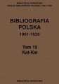 Bibliografia polska 1901-1939, t. 15: Kat-Km