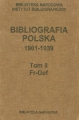 Bibliografia polska 1901-1939, t. 8: Fr-Gef